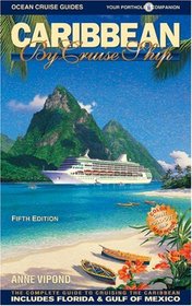 Caribbean By Cruise Ship: The Complete Guide To Cruising The Caribbean with Giant color pull map