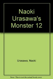 Naoki Urasawa's Monster 12
