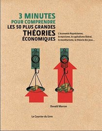 3 minutes pour comprendre les 50 plus grandes théories économiques (French Edition)