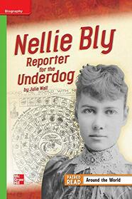 Reading Wonders Leveled Reader Nellie Bly: Reporter for the Underdog: Beyond Unit 3 Week 4 Grade 4 (ELEMENTARY CORE READING)