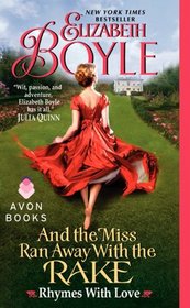 And the Miss Ran Away With the Rake (Rhymes With Love, Bk 2)