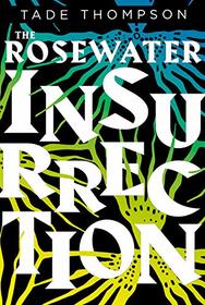 The Rosewater Insurrection (The Wormwood Trilogy)
