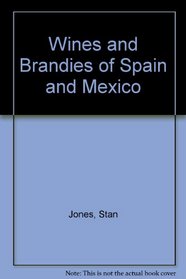 Wines and Brandies of Spain and Mexico