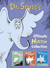 DR. SEUSS'S ULTIMATE HORTON COLLECTION: Featuring Horton Hears a Who!, Horton Hatches the Egg, and Horton and the Kwuggerbug and More Lost Stories