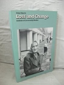 Loss and Change (Delete (Institute of Community Study))