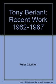 Tony Berlant: Recent Work, 1982-1987