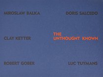 The Unthought Known: Balka, Salcedo, Ketter, Gober, Tuymans