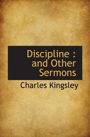Discipline : and Other Sermons