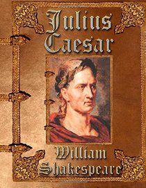 Julius Caesar: Unabridged Edition