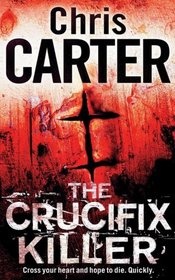 The Crucifix Killer (Robert Hunter, Bk 1)