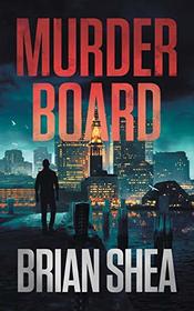 Murder Board: A Boston Crime Thriller (Boston Crime Thriller Series)