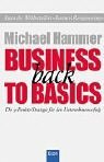 Business back to Basics. Die 9- Punkte Strategie fr den Unternehmenserfolg.