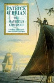 The Mauritius Command (Aubrey & Maturin, Bk 4)