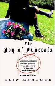 The Joy of Funerals : A Novel in Stories