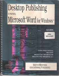 Desktop Publishing Using Microsoft for Windows