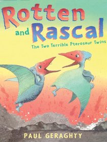 Rotten and Rascal: The Two Terrible Pterosaur Twins