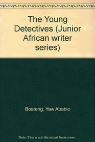 The Young Detectives (Junior African Writers Series)