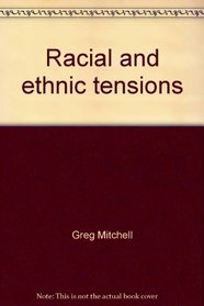 Racial and ethnic tensions: What should we do? (National issues forums)