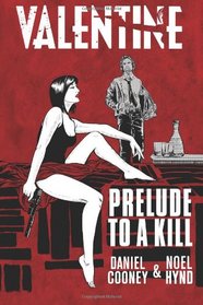 Valentine: Prelude To A Kill