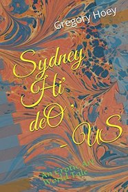 Sydney Hi' de '0' - US: An Erotic Art World Tale