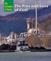 The Pros and Cons of Coal (Economics of Energy)