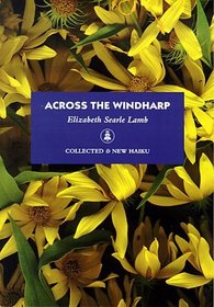 Across the Windharp: Collected & New Haiku