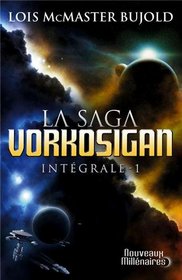 La Saga Vorkosigan, l'integrale, Vol 1 (Cordelia Naismith, Bks 1,2; Miles Vorkosigan, Bk 4) (French)
