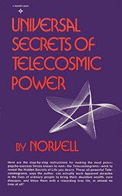 Universal Secrets of Telecosmic Power