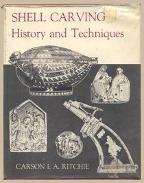 Shell carving; history and techniques