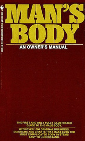 Man's Body: An Owner's Manual