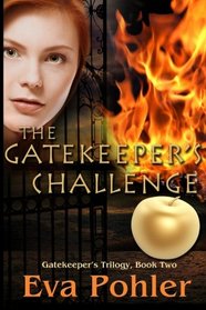 The Gatekeeper's Challenge: The Gatekeeper's Trilogy, Book Two (Volume 2)