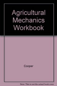 The Student Workbook for Agricultural Mechanics