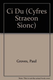 Ci Du (Cyfres Straeon Sionc) (Welsh Edition)