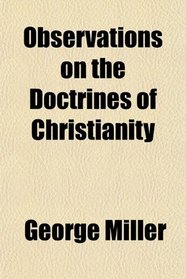 Observations on the Doctrines of Christianity