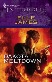 Dakota Meltdown (Harlequin Intrigue, No 938)