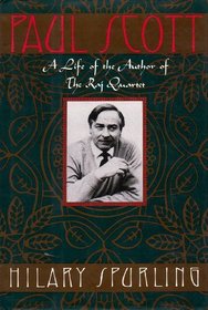 Paul Scott: A Life of the Author of the Raj Quartet