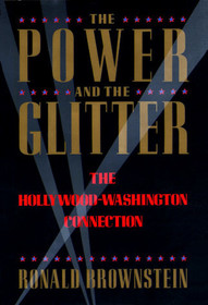 The Power and the Glitter: The Hollywood-Washington Connection