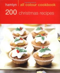 Hamlyn All Colour Cookbook: 200 Christmas Recipes