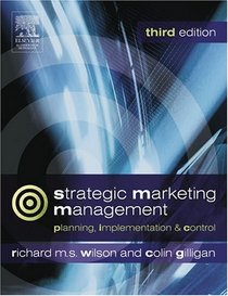 Strategic Marketing Management : planning, implementation and control