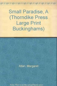 A Small Paradise (Thorndike Press Large Print Buckinghams)