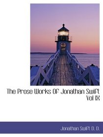 The Prose Works Of Jonathan Swift Vol IX