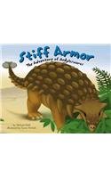 Stiff Armor: The Adventure Of Ankylosaurus (Dinosaur World)