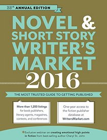 2016 Novel & Short Story Writer's Market: The Most Trusted Guide to Getting Published (Novel and Short Story Writer's Market)