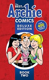 The Best of Archie Comics Book 2 Deluxe Edition (Best of Archie Deluxe)