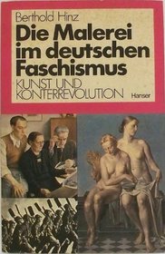Die Malerei im deutschen Faschismus: Kunst u. Konterrevolution (Kunstwissenschaftliche Untersuchungen des Ulmer Vereins fur  Kunstwissenschaft ; 3) (German Edition)