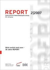 REPORT 02/2007. Blick zurck nach vorn - 30 Jahre Report