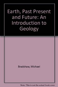 The Earth, past, present and future: An introduction to geology