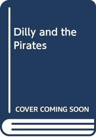 Dilly and the Pirates