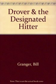 Drover & the Designated Hitter