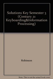 Solutions Key Semester 3 (Century 21 Keyboarding&Information Processing)